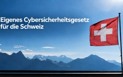 Eigenes Cybersicherheitsgesetz für die Schweiz